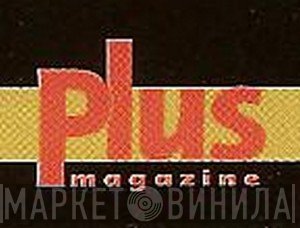 Plus Magazine - Винил CD и Кассеты лейбла Plus Magazine на сайте МаркетВинила