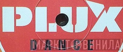 Plux Dance - Винил CD и Кассеты лейбла Plux Dance на сайте МаркетВинила