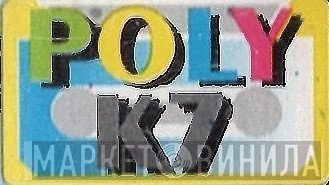 Poly K7 - Винил CD и Кассеты лейбла Poly K7 на сайте МаркетВинила