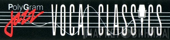 PolyGram Jazz Vocal Classics - Винил CD и Кассеты лейбла PolyGram Jazz Vocal Classics на сайте МаркетВинила