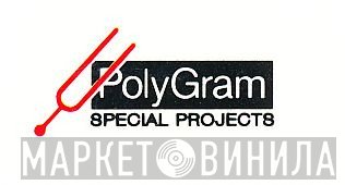 PolyGram Special Projects - Винил CD и Кассеты лейбла PolyGram Special Projects на сайте МаркетВинила