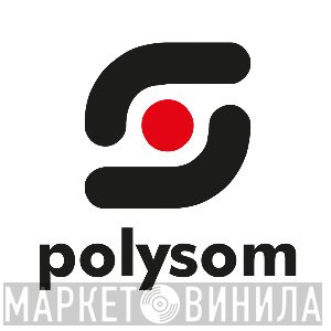 Polysom - Винил CD и Кассеты лейбла Polysom на сайте МаркетВинила