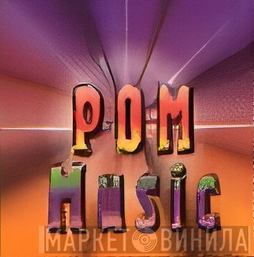 Pom Music - Винил CD и Кассеты лейбла Pom Music на сайте МаркетВинила