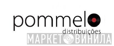 Pommelo Distribuições - Винил CD и Кассеты лейбла Pommelo Distribuições на сайте МаркетВинила