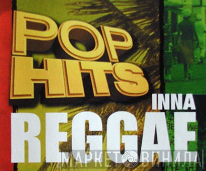 Pop Hits Inna Reggae - Винил CD и Кассеты лейбла Pop Hits Inna Reggae на сайте МаркетВинила