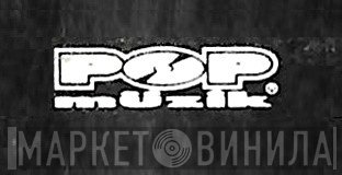 Pop Müzik - Винил CD и Кассеты лейбла Pop Müzik на сайте МаркетВинила