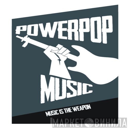 Powerpop Music - Винил CD и Кассеты лейбла Powerpop Music на сайте МаркетВинила