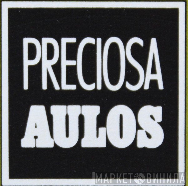 Preciosa AULOS - Винил CD и Кассеты лейбла Preciosa AULOS на сайте МаркетВинила