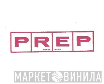 Prep Records - Винил CD и Кассеты лейбла Prep Records на сайте МаркетВинила