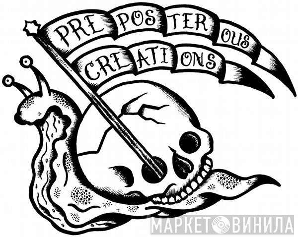 Preposterous Creations - Винил CD и Кассеты лейбла Preposterous Creations на сайте МаркетВинила