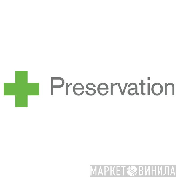 Preservation - Винил CD и Кассеты лейбла Preservation на сайте МаркетВинила