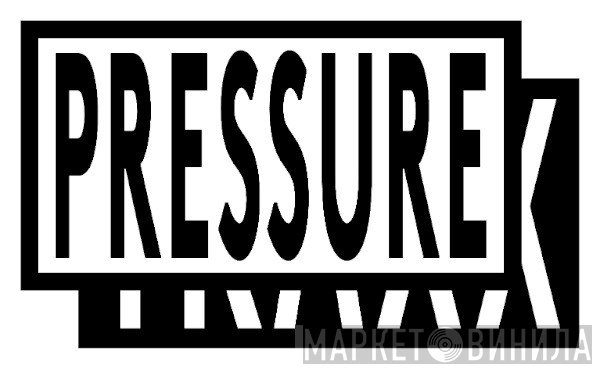 Pressure Traxx - Винил CD и Кассеты лейбла Pressure Traxx на сайте МаркетВинила