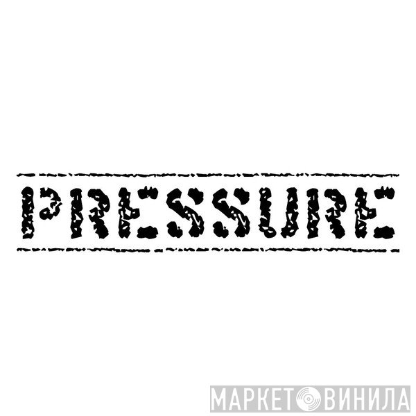 Pressure  - Винил CD и Кассеты лейбла Pressure (7) на сайте МаркетВинила