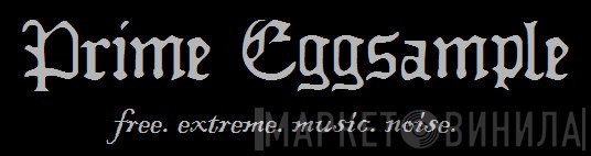 Prime Eggsample Records - Винил CD и Кассеты лейбла Prime Eggsample Records на сайте МаркетВинила