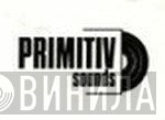 Primitiv Sounds - Винил CD и Кассеты лейбла Primitiv Sounds на сайте МаркетВинила