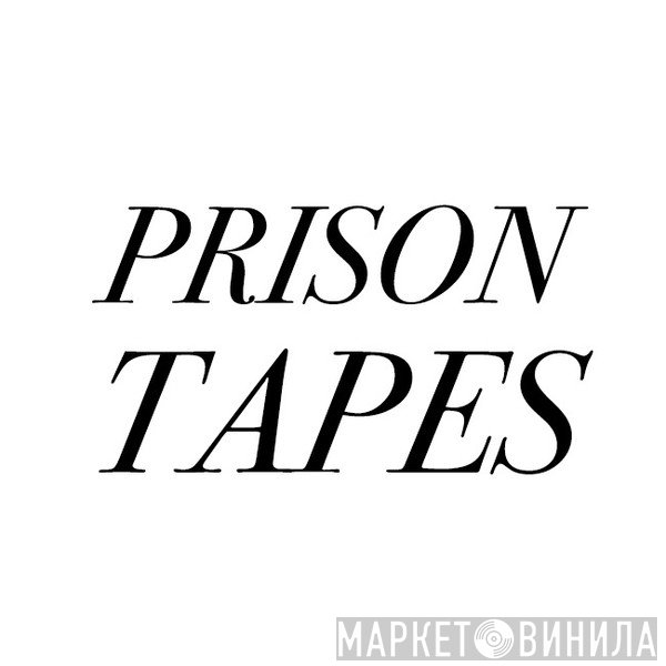 Prison Tapes - Винил CD и Кассеты лейбла Prison Tapes на сайте МаркетВинила