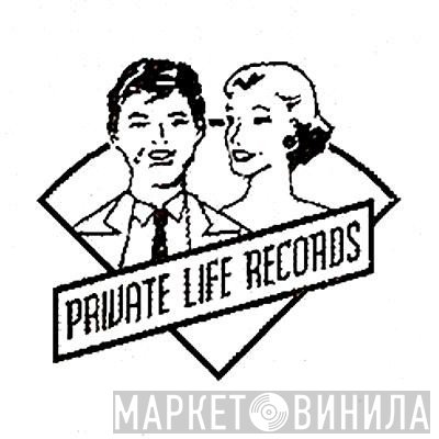 Private Life Records - Винил CD и Кассеты лейбла Private Life Records на сайте МаркетВинила