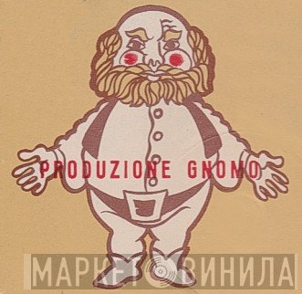 Produzione Gnomo - Винил CD и Кассеты лейбла Produzione Gnomo на сайте МаркетВинила