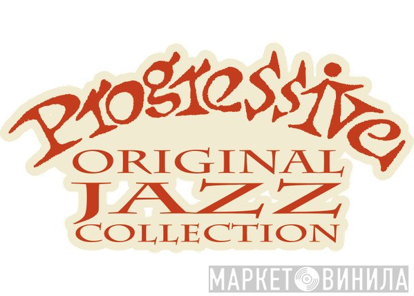 Progressive Original Jazz Collection - Винил CD и Кассеты лейбла Progressive Original Jazz Collection на сайте МаркетВинила