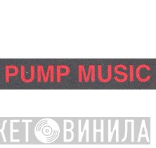 Pump Music  - Винил CD и Кассеты лейбла Pump Music (2) на сайте МаркетВинила