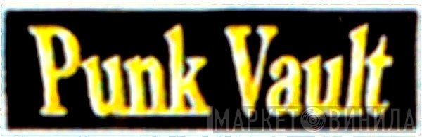 Punk Vault - Винил CD и Кассеты лейбла Punk Vault на сайте МаркетВинила