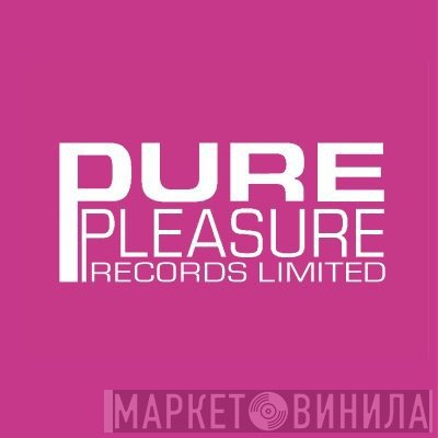 Pure Pleasure Records Limited - Винил CD и Кассеты лейбла Pure Pleasure Records Limited на сайте МаркетВинила
