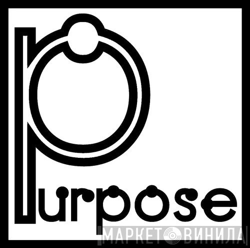 Purpose - Винил CD и Кассеты лейбла Purpose на сайте МаркетВинила