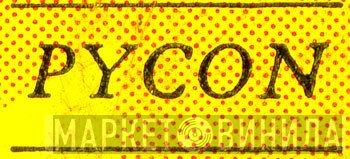 Pycon - Винил CD и Кассеты лейбла Pycon на сайте МаркетВинила