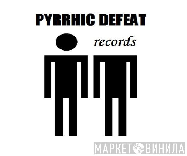 Pyrrhic Defeat Records - Винил CD и Кассеты лейбла Pyrrhic Defeat Records на сайте МаркетВинила