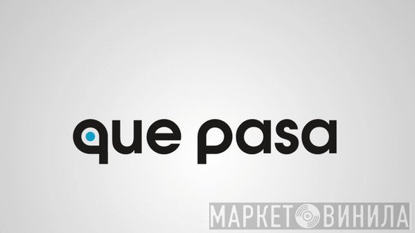Que Pasa - Винил CD и Кассеты лейбла Que Pasa на сайте МаркетВинила