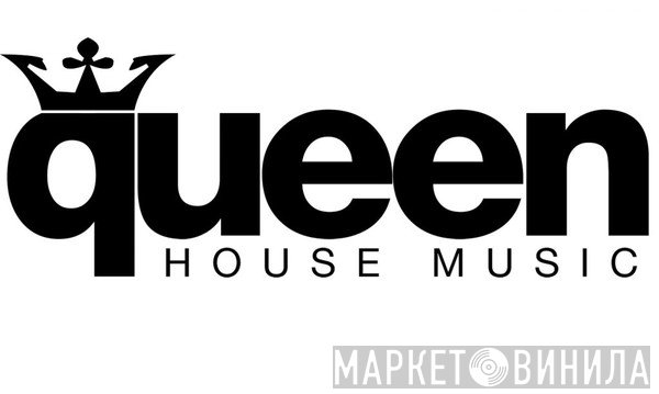 Queen House Music - Винил CD и Кассеты лейбла Queen House Music на сайте МаркетВинила