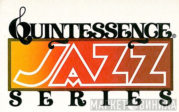 Quintessence Jazz Series - Винил CD и Кассеты лейбла Quintessence Jazz Series на сайте МаркетВинила