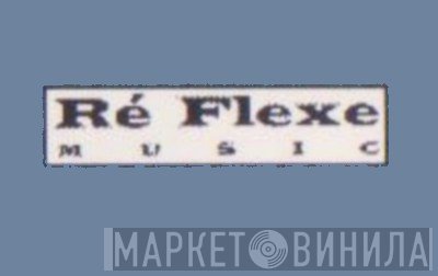 Ré Flexe Music - Винил CD и Кассеты лейбла Ré Flexe Music на сайте МаркетВинила