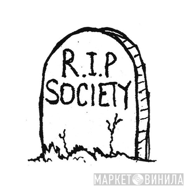 R.I.P Society - Винил CD и Кассеты лейбла R.I.P Society на сайте МаркетВинила
