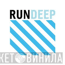 RUN DEEP Records - Винил CD и Кассеты лейбла RUN DEEP Records на сайте МаркетВинила
