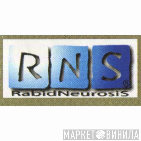 Rabid NeurosiS (RNS) - Винил CD и Кассеты лейбла Rabid NeurosiS (RNS) на сайте МаркетВинила
