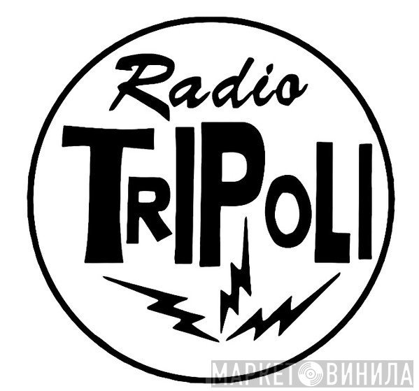 Radio Tripoli - Винил CD и Кассеты лейбла Radio Tripoli на сайте МаркетВинила