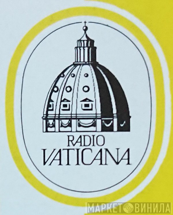 Radio Vaticana - Винил CD и Кассеты лейбла Radio Vaticana на сайте МаркетВинила