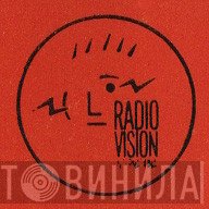 Radio Vision - Винил CD и Кассеты лейбла Radio Vision на сайте МаркетВинила