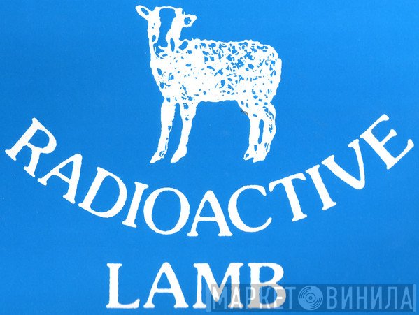 Radioactive Lamb - Винил CD и Кассеты лейбла Radioactive Lamb на сайте МаркетВинила