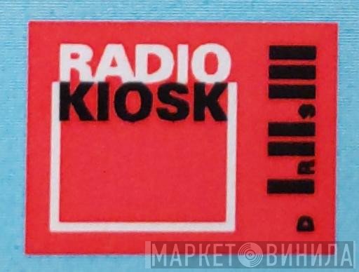 Radiokiosk - Винил CD и Кассеты лейбла Radiokiosk на сайте МаркетВинила