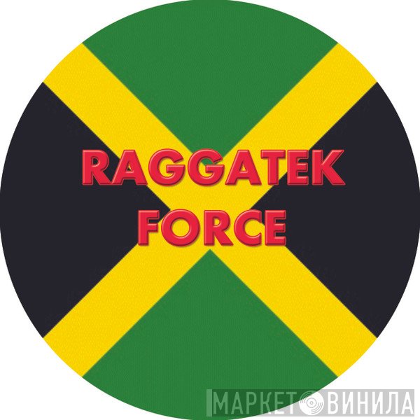 Raggatek Force - Винил CD и Кассеты лейбла Raggatek Force на сайте МаркетВинила