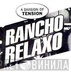Rancho Relaxo - Винил CD и Кассеты лейбла Rancho Relaxo на сайте МаркетВинила