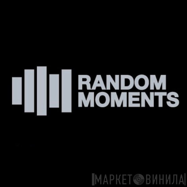 Random Moments - Винил CD и Кассеты лейбла Random Moments на сайте МаркетВинила