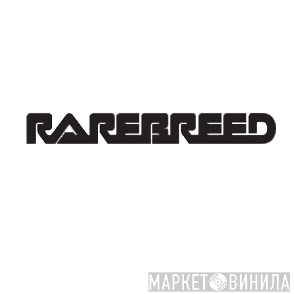 Rarebreed - Винил CD и Кассеты лейбла Rarebreed на сайте МаркетВинила