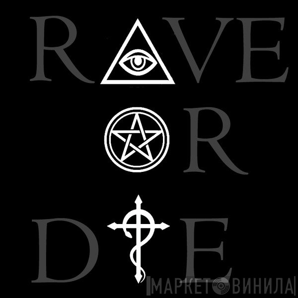Rave Or Die - Винил CD и Кассеты лейбла Rave Or Die на сайте МаркетВинила