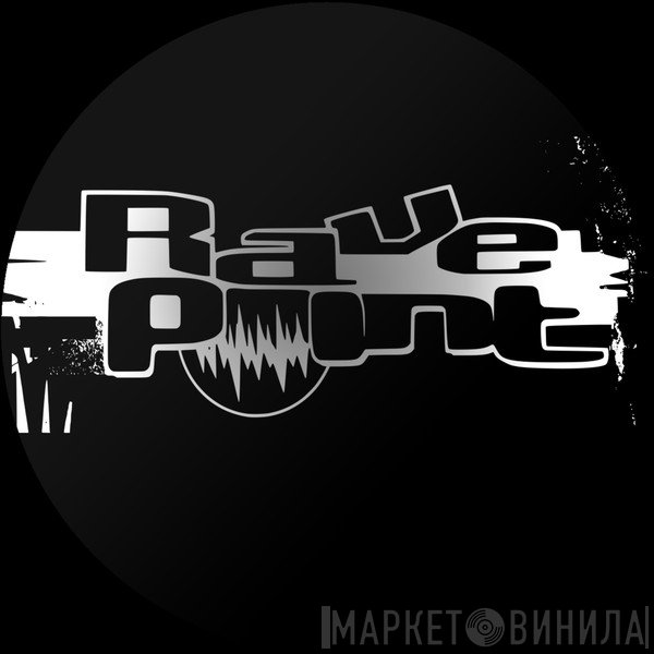 Rave Point - Винил CD и Кассеты лейбла Rave Point на сайте МаркетВинила