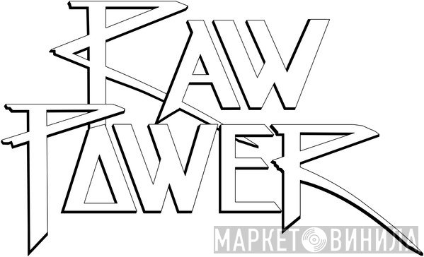 Raw Power - Винил CD и Кассеты лейбла Raw Power на сайте МаркетВинила