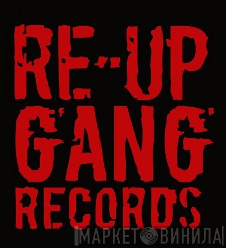 Re-Up Gang Records - Винил CD и Кассеты лейбла Re-Up Gang Records на сайте МаркетВинила