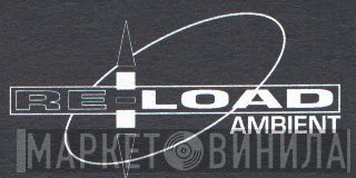 Re-load Ambient - Винил CD и Кассеты лейбла Re-load Ambient на сайте МаркетВинила